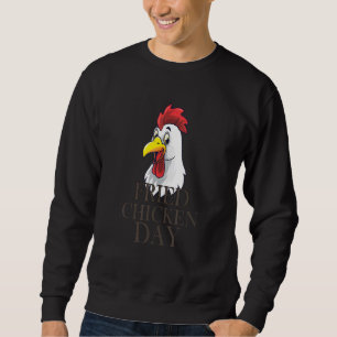 Fried Chicken Day T - Sweatshirt
