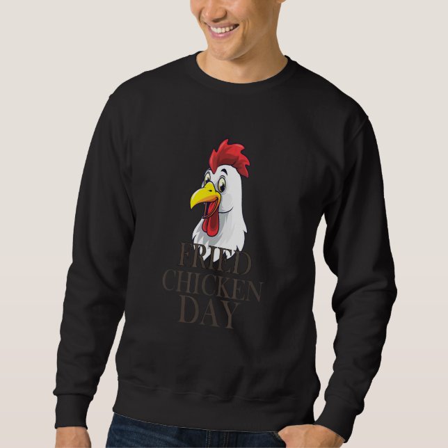 Fried Chicken Day T - Sweatshirt (Front)