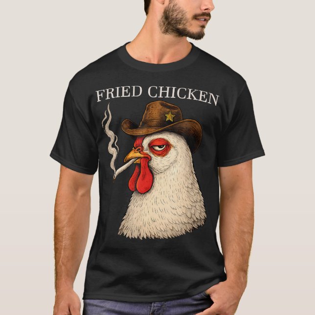 Fried Chicken Funny Chicken Attitude Meme T-Shirt (Front)