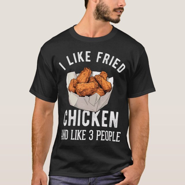 Fried Chicken Funny Men Women Chicken Wings Fast F T-Shirt (Front)