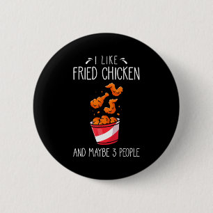 Fried Chicken Funny Saying - I Like Fried Chicken 6 Cm Round Badge