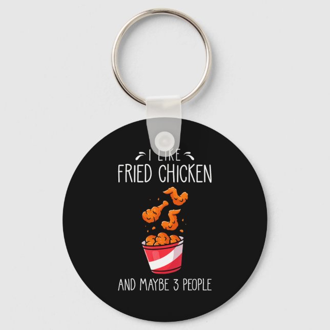 Fried Chicken Funny Saying - I Like Fried Chicken  Key Ring (Front)