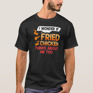 Fried Chicken Wing Recipe Strips Fingers T-Shirt