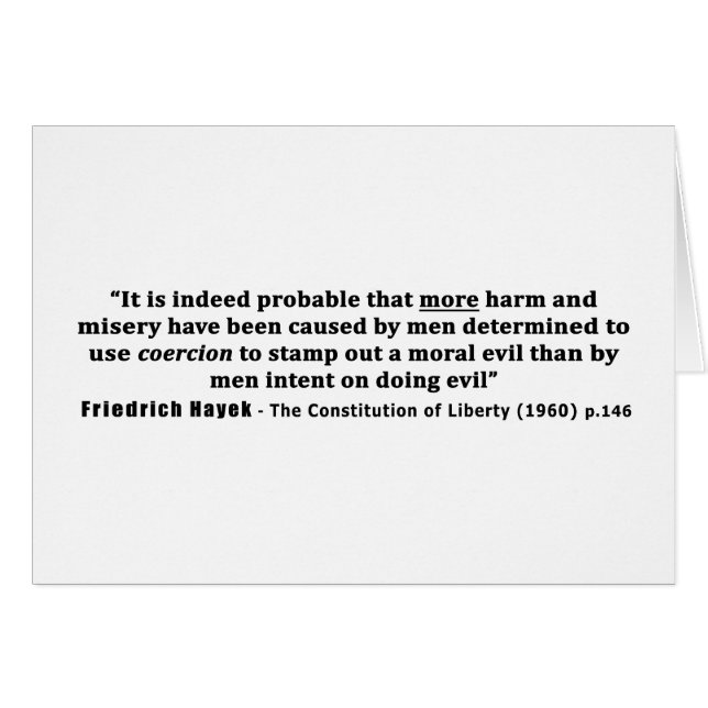 Friedrich Hayek Quote More Harm Done By Coercion (Front Horizontal)