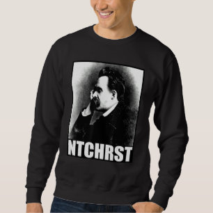 Friedrich Nietzsche Antichrist Ntchrst Funny Meme Sweatshirt