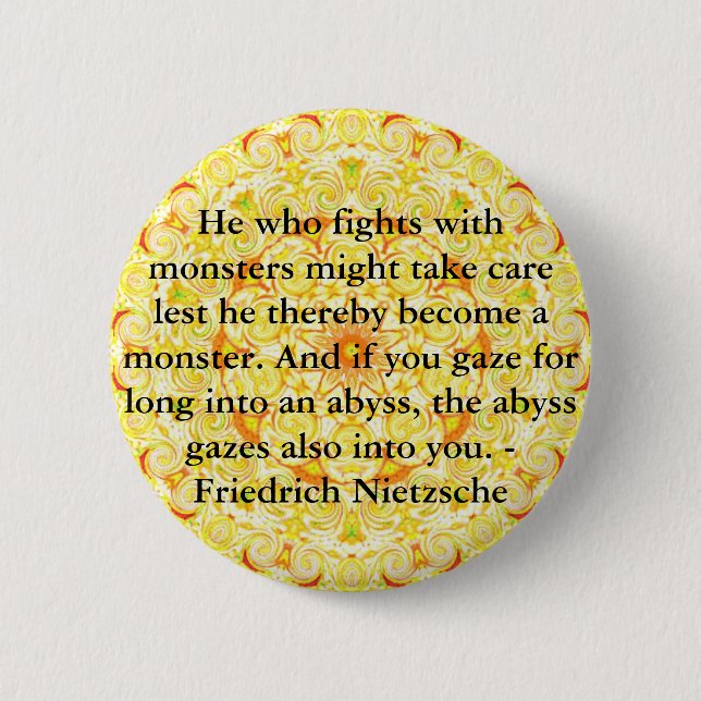 Friedrich Nietzsche - profound quotation 6 Cm Round Badge (Front)