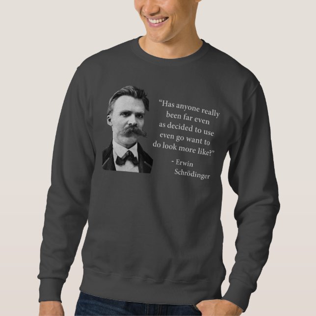 Friedrich Nietzsche Troll Quote Sweatshirt (Front)