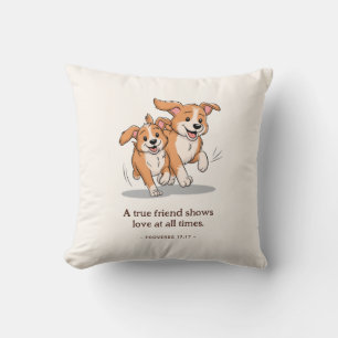 Friend Appreciation Proverbs 17:17 Cushion