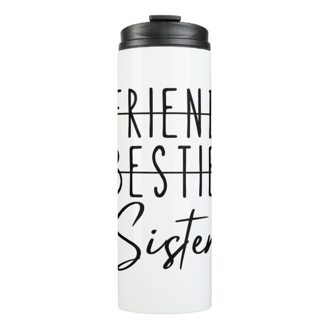 Friend Bestie Sister Thermal Tumbler (Front)