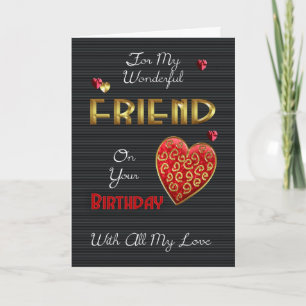 Friend, Birthday With Gold & Embossed Effect Card