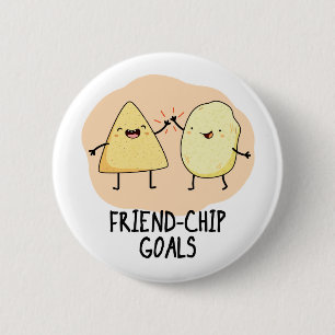 Friend-Chip Goals Cute Food Chip Pun 6 Cm Round Badge