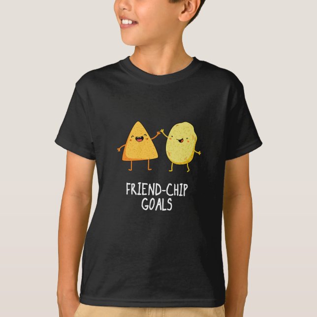 Friend-Chip Goals Funny Chip Pun Dark BG T-Shirt (Front)