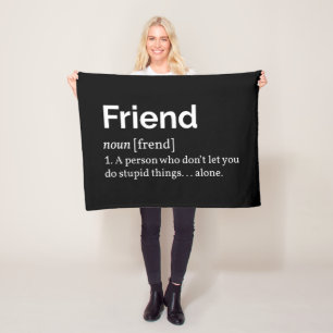 Friend Definition I Fleece Blanket