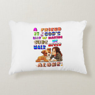 Friend Gods Way Of Making Sure We Never Walk Alone Decorative Cushion