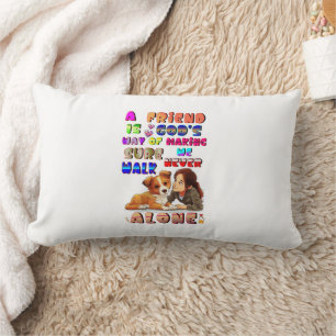 Friend Gods Way Of Making Sure We Never Walk Alone Lumbar Cushion