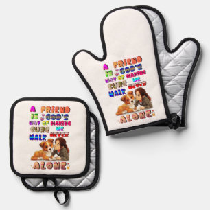 Friend Gods Way Of Making Sure We Never Walk Alone Oven Mitt & Pot Holder Set