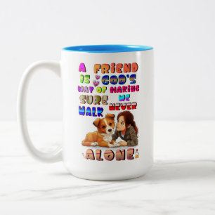 Friend Gods Way Of Making Sure We Never Walk Alone Two-Tone Coffee Mug