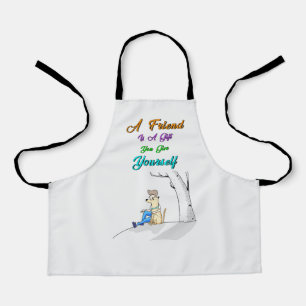 Friend Is A Gift You Give Yourself Dogs Friendship Apron