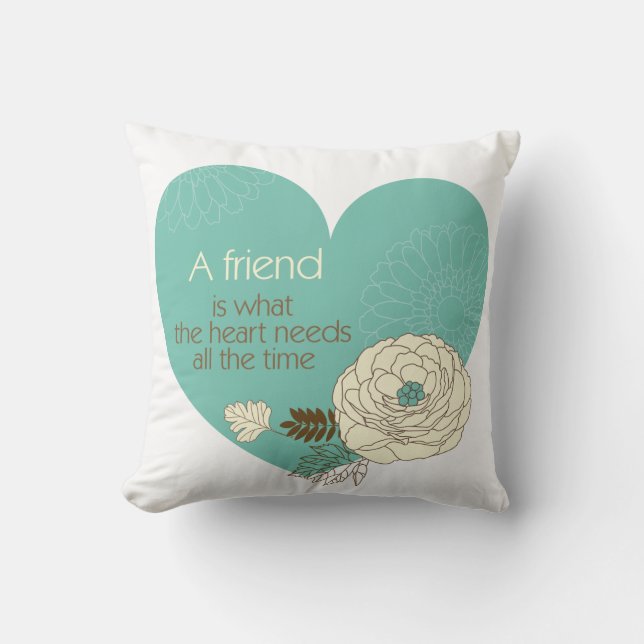 friend is what the heart need nice throw pillow (Front)