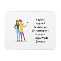 Friend Masterpiece of Nature Emerson Cute Quote