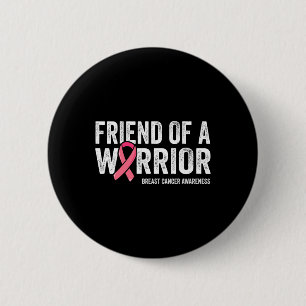 Friend Of A Warrior Fight Breast Cancer Awareness 6 Cm Round Badge