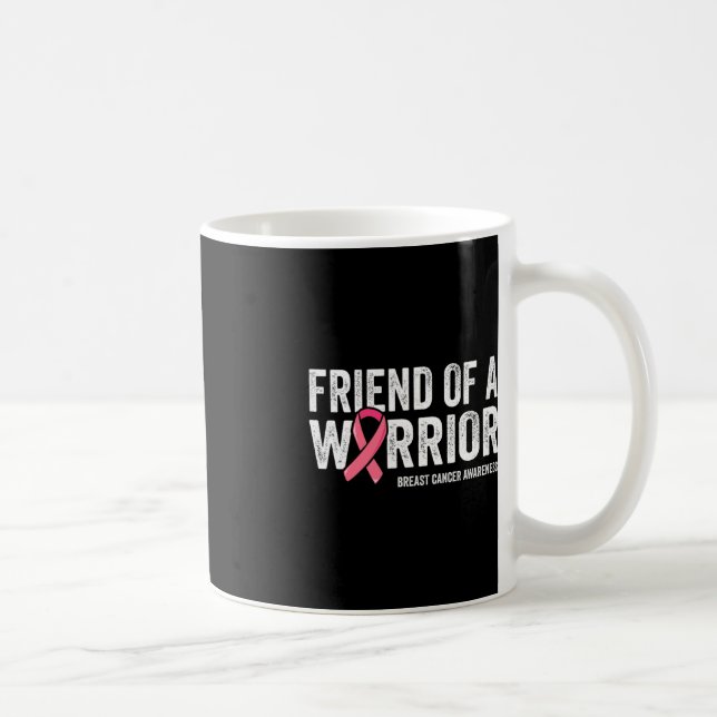 Friend Of A Warrior Fight Breast Cancer Awareness Coffee Mug (Right)