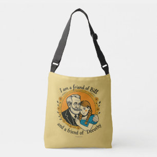 Friend of Bill and of Dorothy - Crossbody Bag