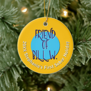 Friend Of Bill W. Recovery   Custom Christmas 20XX Ceramic Ornament
