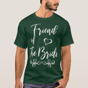 Friend of Bride & Groom Wedding Matching T-Shirt