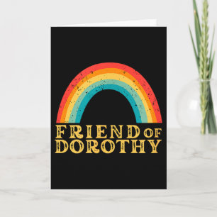 Friend Of Dorothy Rainbow Pride Quote Card