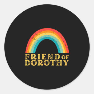Friend Of Dorothy Rainbow Pride Quote Classic Round Sticker