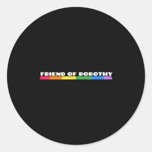 Friend Of Dorothy Rainbow Pride Quote Tank Top Classic Round Sticker