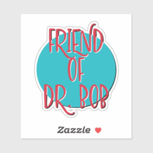 Friend Of Dr. Bob 12 Step Recovery Slogan