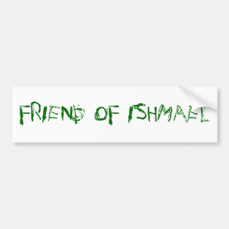 Friend of Ishmael Bumper Sticker