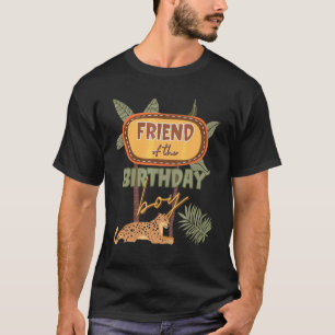 Friend Of The Birthday Boy Safari Theme Matching F T-Shirt