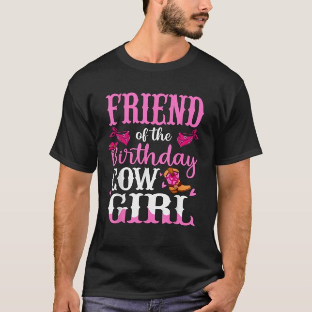 Friend of The Birthday Cowgirl Bfriend Rodeo Bday  T-Shirt (Front)