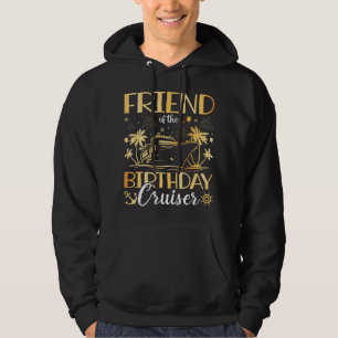 Friend of the Birthday Cruiser Vacation Men Hoodie
