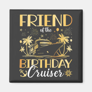 Friend of the Birthday Cruiser Vacation Square Magnet