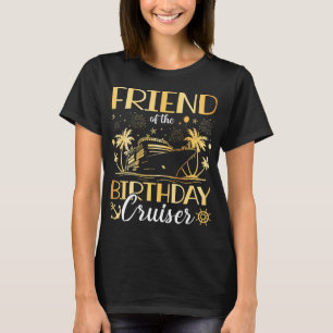Friend of the Birthday Cruiser Vacation Women T-Shirt