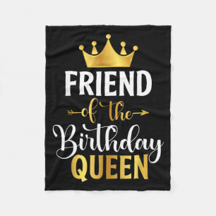 Friend Of The Birthday Queen Women Birthday Party Fleece Blanket