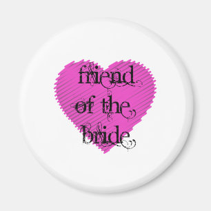 Friend of the Bride Magnet