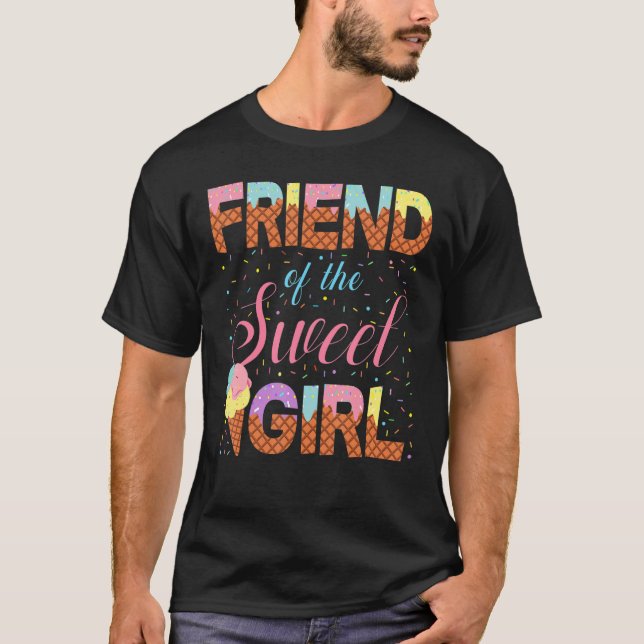 Friend Of The Sweet Girl Ice Cream Cone Popsicle P T-Shirt (Front)