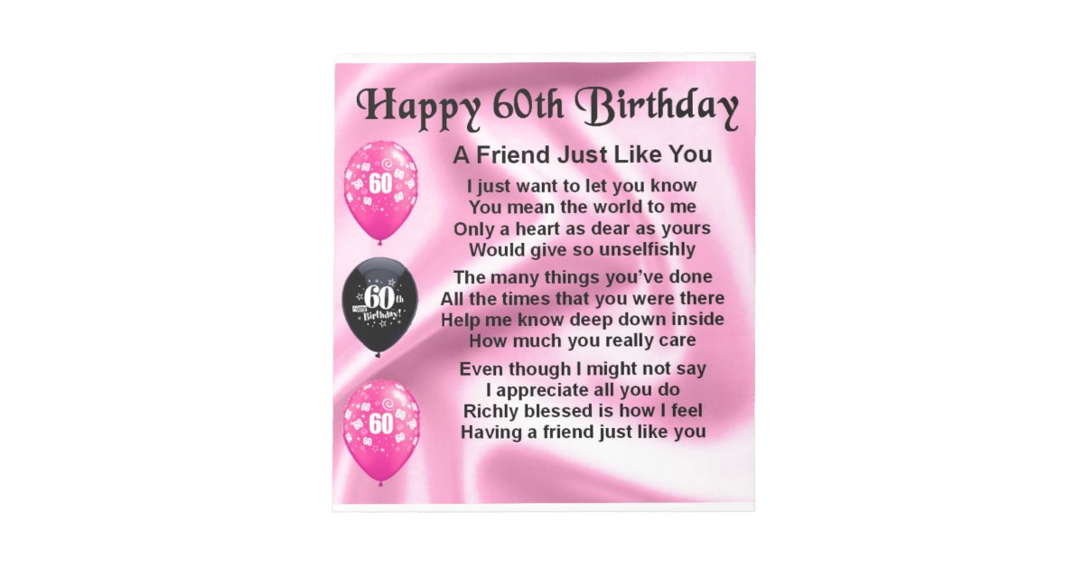 Friend poem - 60th Birthday Notepad | Zazzle