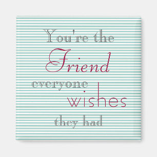 Friend Quote Magnet