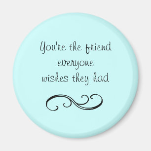 Friend Quote Magnet