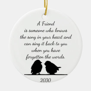 Friend quote Song in your Heart & Birds Ceramic Ornament