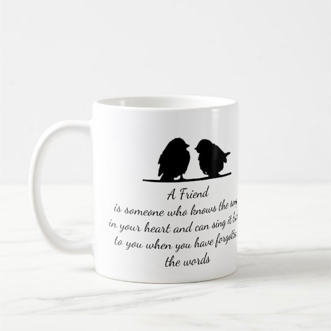 Friend quote Song in your Heart & Birds Coffee Mug (Left)