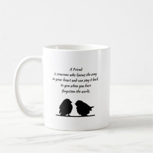 Friend quote Song in your Heart & Birds Coffee Mug