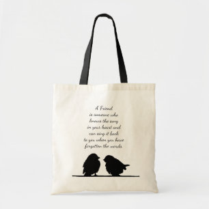 Friend quote Song in your Heart & Birds Tote Bag