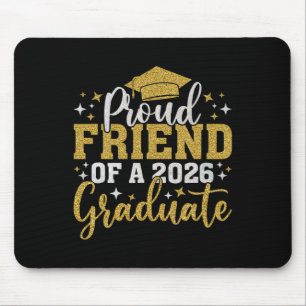 Friend Senior 2026 Proud Of A Cl Of 2026 Graduate Mouse Pad